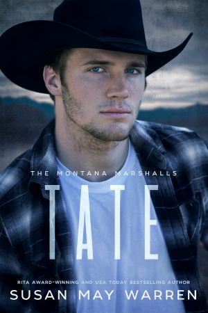 [The Montana Marshalls 02] • Tate · the Montana Marshalls - an Inspirational Romantic Suspense Family Series